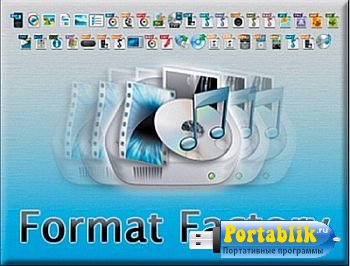 FormatFactory 3.2.0 Portable -     ,    